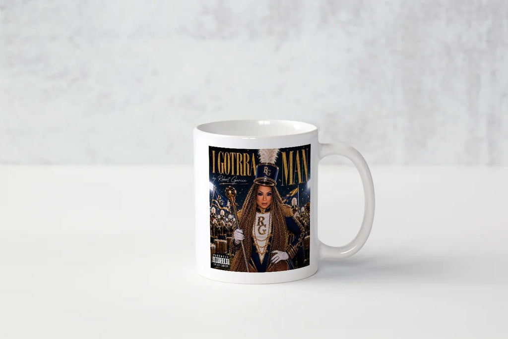 I Gotrra Man MF! Mug